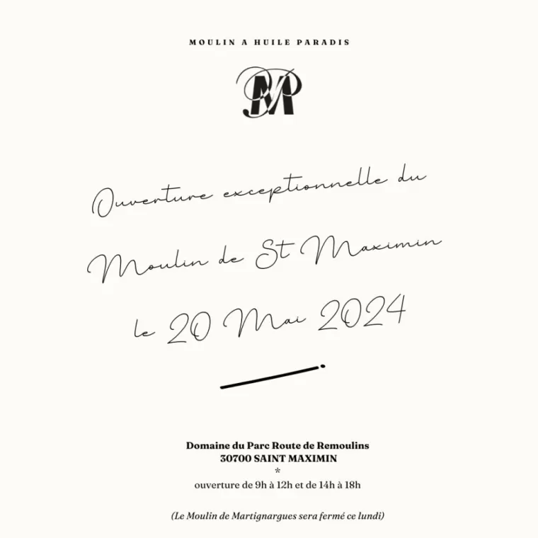 Ouverture 20 Mai 2024 à St Maximin, Martignargues et à Saint-Maximin, Moulin à Huile Paradis