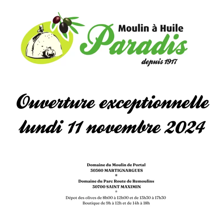 Ouverture jour férié 11 novembre 2024, Martignargues et à Saint-Maximin, Moulin à Huile Paradis